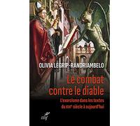 Le combat contre le diable - L'exorcisme dans les textes du XVIe siècle à aujourd'hui