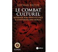 Le combat culturel: Affirmer son identité face à l'universalisme moral