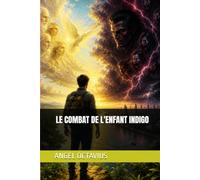 LE COMBAT DE L'ENFANT INDIGO
