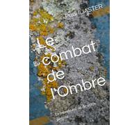 Le combat de l'Ombre: Le monde est né de votre pensée