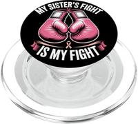 Le Combat de ma sœur est Mon Combat Sensibilisation au Cancer du Sein PopSockets PopGrip pour MagSafe