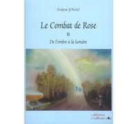 Le combat de Rose: Volume 2 : De l'ombre à la lumière