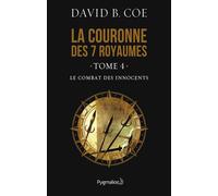 Le combat des innocents La couronne des 7 royaumes - David B. Coe - Pygmalion - broché - Roman