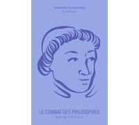 Le combat des philosophes: Moyen Âge et Renaissance