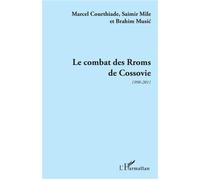 Le combat des Rroms de Cossovie 1998-2011 - Marcel Courthiade - L'harmattan - broché - Essai
