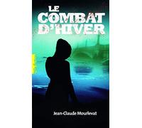 Le Combat d'hiver de Mourlevat.Jean-Claude (2010) Poche