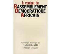 Le Combat du Rassemblement Démocratique Africain pour la décolonisation pacifique de l'Afrique Noire
