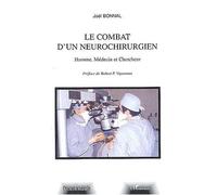 Le combat d'un neurochirurgien Homme, Médecin et Chercheur - Joel Bonnal - L'harmattan - broché - Etude