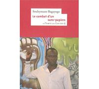 Le combat d'un sans-papiers: Histoire d'une expulsion