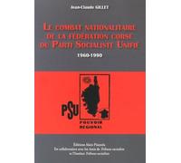 Le Combat Nationalitaire De La Fédération Corse Du Parti Socialiste Unifié (1960-1990)