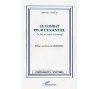 Le combat pour l'essentiel En toi, un autre toi-même - Abanda à Djèm - L'harmattan - broché - Essai