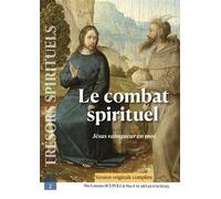 Le combat spirituel Jésus vainqueur en moi - Lorenzo Scupoli - Benedictines Eds - broché - Essai
