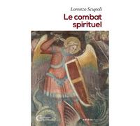 Le combat spirituel - Laurent Scupoli - Artege - broché - Essai