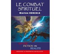 Le combat spirituel: Mythe Fiction ou Realité