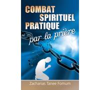 Le Combat Spirituel Pratique Par la Prière