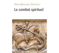 Le combat spirituel Selon saint Benoît - Bernard Ducruet - Beatitudes Eds - broché - Essai