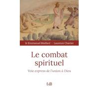 Le combat spirituel, voie express de l'union à Dieu