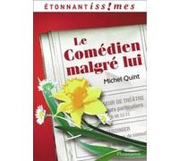 Le Comédien malgré lui Michel Quint (Auteur)