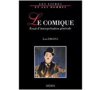 Le Comique - 2e éd. - Essai d'interprétation générale - essai d'interprétation générale - Jean Emelina - Sedes - Livre