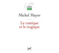 Le Comique Et Le Tragique - Penser Le Théâtre Et Son Histoire