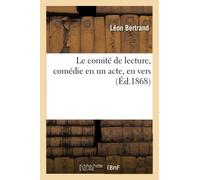 Le Comité De Lecture, Comédie En Un Acte, En Vers