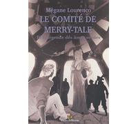 Le comité de Merry-Tale et la légende des âmes soeurs - Mégane Lourenco - Hello - broché - Roman