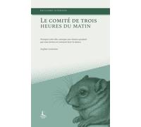 Le comité de trois heures du matin: Pourquoi votre tête convoque une réunion pendant que vous dormez et comment lever la séance