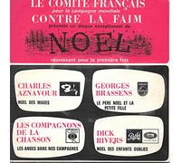 Le comite francais pour la campagne mondiale contre la faim - Noel des mages ( Charles Aznavour) - Le pere noel et la petite fille (Georges Brassens) - Les anges de nos campagnes (Les compagnons de la chanson) - Noel des enfants oublies (Dick Rivers)