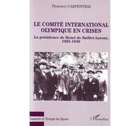 Le Comité International Olympique En Crises : La Présidence De Henri De Baillet-Latour, 1925-1940