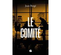 Le Comité - Jean Bergé - Du Pantheon Eds - broché - Roman