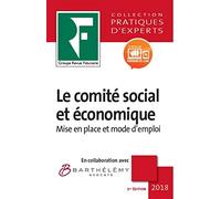 Le comité social et économique: De la mise en place au fonctionnement. Prix de lancement jusqu'à parution, ensuite 49.00 €