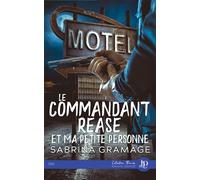 Le commandant Rease et ma petite personne - Sabrina Gramage - Juno Publishing - broché - Roman