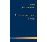 Le commencement à venir - Jérôme de Gramont - Hermann - broché - Essai