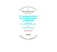 Le commencement de la philosophie occidentale Interprétation d'Anaximandre et de Parménide - Martin Heidegger - Gallimard - broché - Essai