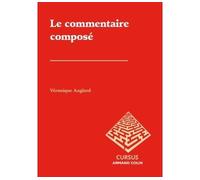 Le commentaire composé - Véronique Anglard - Armand Colin - broché - Essai
