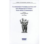 Le Commentaire D'asclépius Aux Livres A-? De La Métaphysique D'aristote - Textes Choisis Et Commentaires