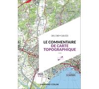 Le commentaire de carte topographique - 3e éd.: Méthodes et applications