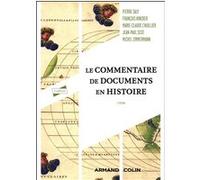 Le commentaire de documents en histoire Pierre Saly (Auteur), François Hincker (Auteur), Marie-Claude L'huillier (Auteur), Jean-Paul Scot (Auteur), Michel Zimmermann (Auteur)