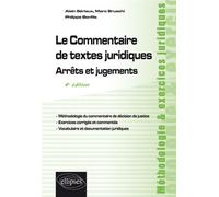 Le Commentaire de textes juridiques. Arrêts et jugements - 4e édition Arrêts et jugements, 4ème édition - Philippe Bonfils - Ellipses - broché - Etude