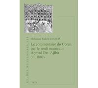 Le commentaire du Coran par le soufi marocain Aḥmad Ibn 'Ajība