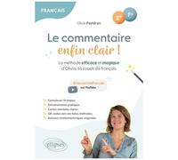 Le Commentaire Enfin Clair ! Français 2de, 1re - La Méthode Efficace Et Magique D'olivia, Ta Coach De Français