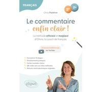 Le commentaire enfin clair ! Français 2de, 1re: La méthode efficace et magique d'Olivia, ta coach de français