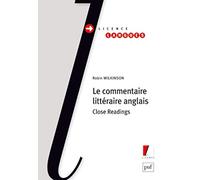 Le commentaire littéraire anglais: Close readings