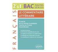 Le commentaire littéraire - Français 2de-1re-BAC toutes séries générales À partir de 20 textes classiques, toutes les étapes pour réussir - Jeanine Pincenati - Ellipses - broché - Scolaire / Universit