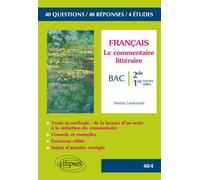 Le commentaire littéraire. Seconde et Premières toutes séries 40 questions, 40 réponses, 4 études - Martine Lombaerde - Ellipses - broché - Scolaire / Universitaire