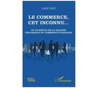 Claude Sordet – Le commerce, cet inconnu... – Broché