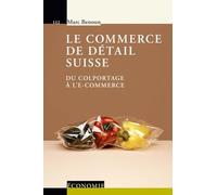 Le commerce de détail: Du colportage à l'e-commerce.