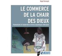 Le commerce de la chair des dieux Magali Demanget (Auteur)