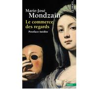 Le Commerce des regards - Marie-José Mondzain - Points - Poche - Essai