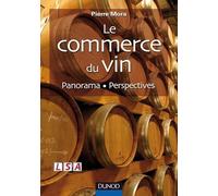 Le commerce du vin - Panorama - Perspectives: Panorama - Perspectives